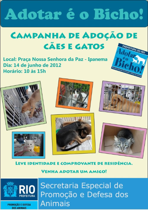 Campanha de Adoção de Cães e Gatos "Adotar é o Bicho" - 14 de Junho - Rio de Janeiro.